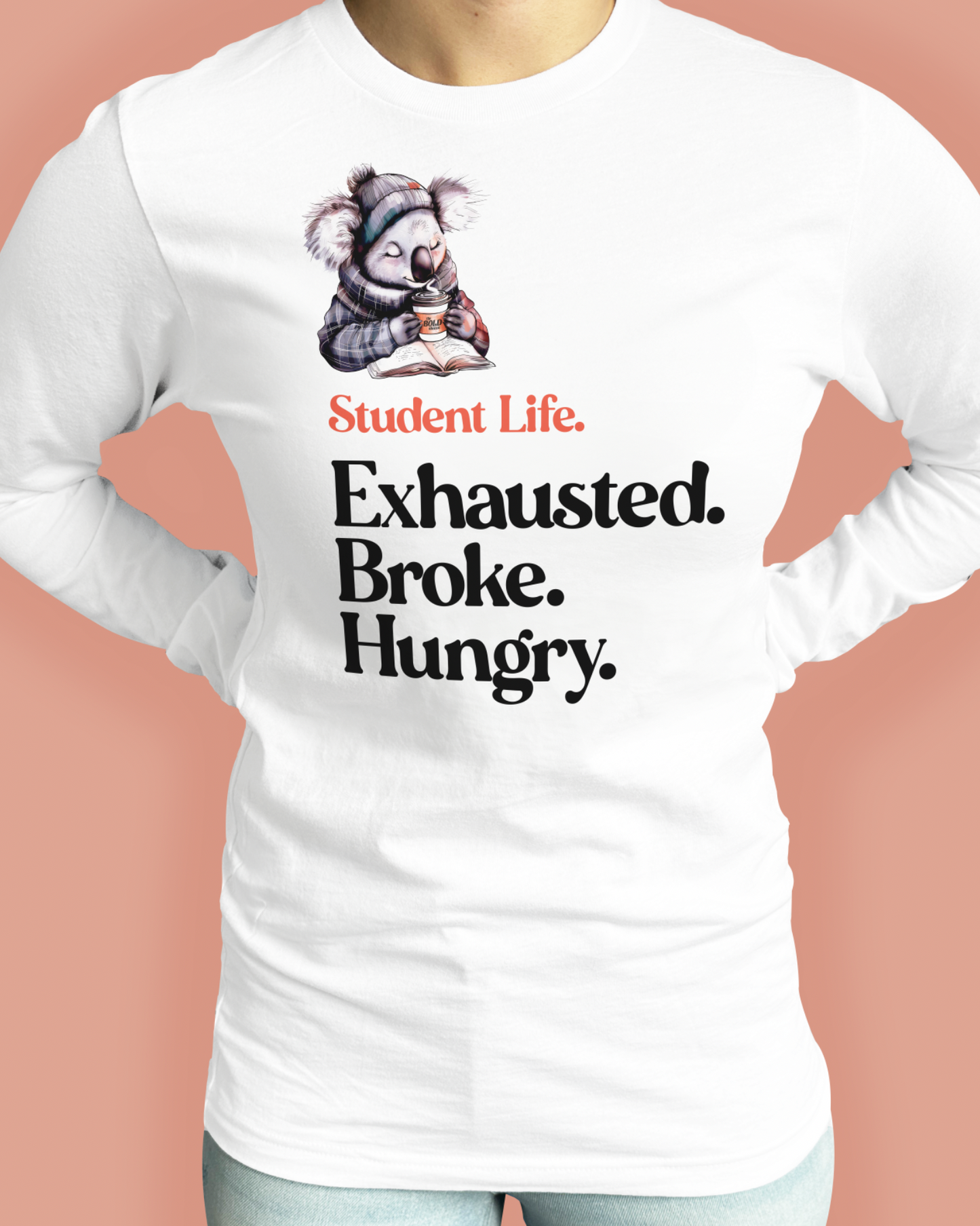 Student Life. Exhausted. Broke. Hungry.