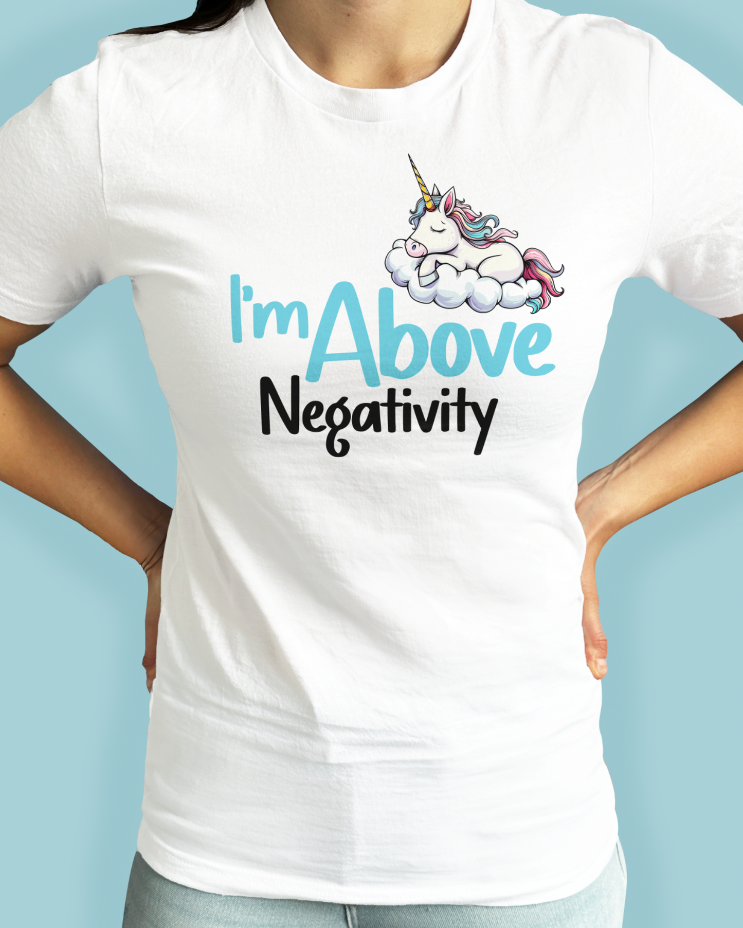 I’m Above Negativity