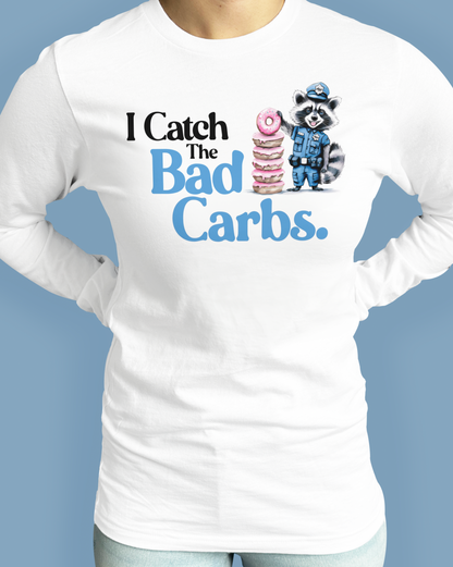 I Catch The Bad Carbs.