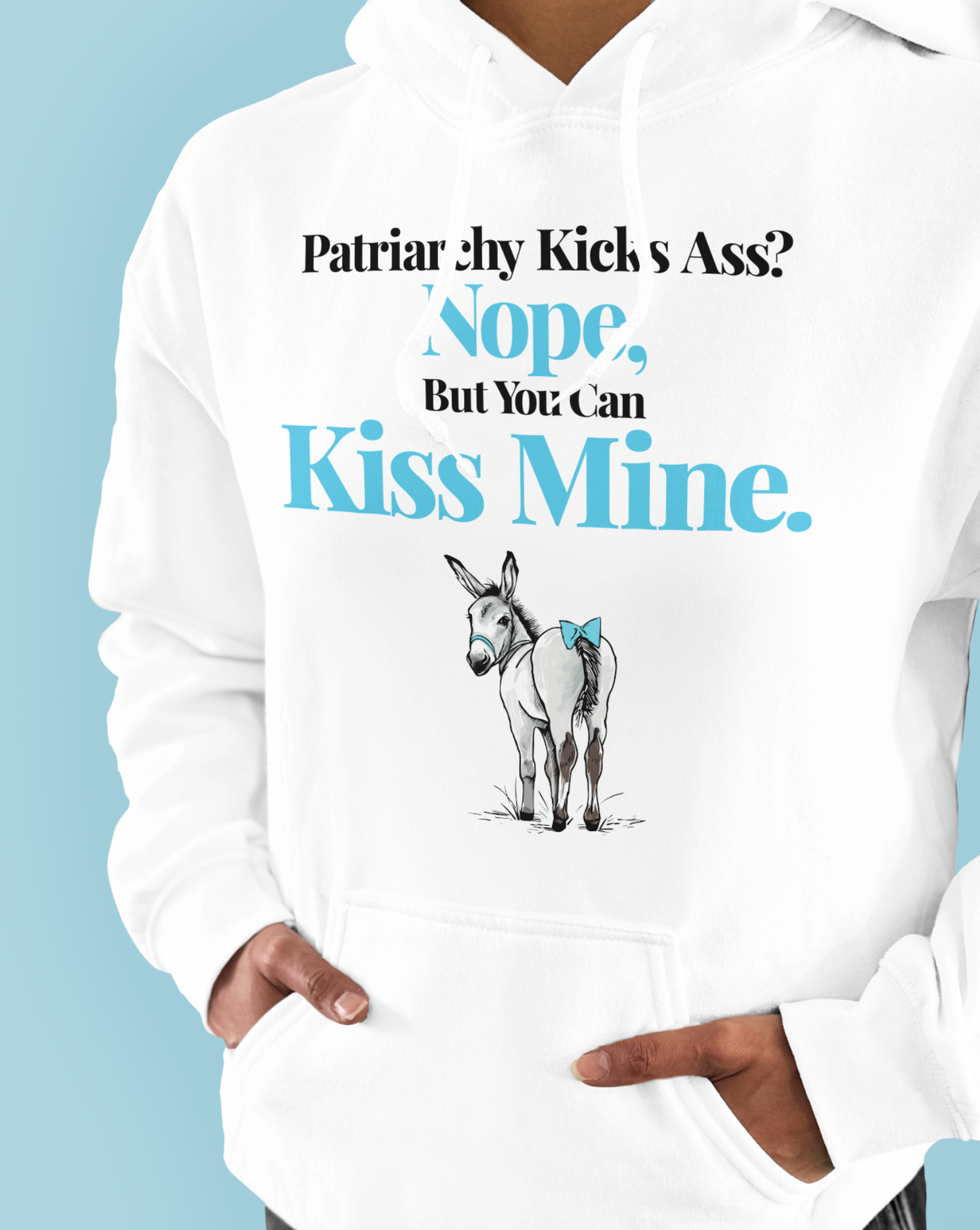 Patriarchy Kicks Ass? Nope, But You Can Kiss Mine.