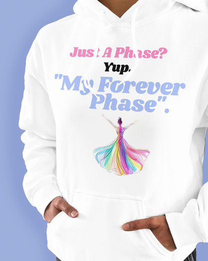 Just A Phase? Yup. “My Forever Phase”.