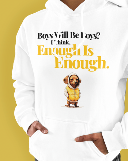 Boys Will Be Boys? I Think, Enough Is Enough.