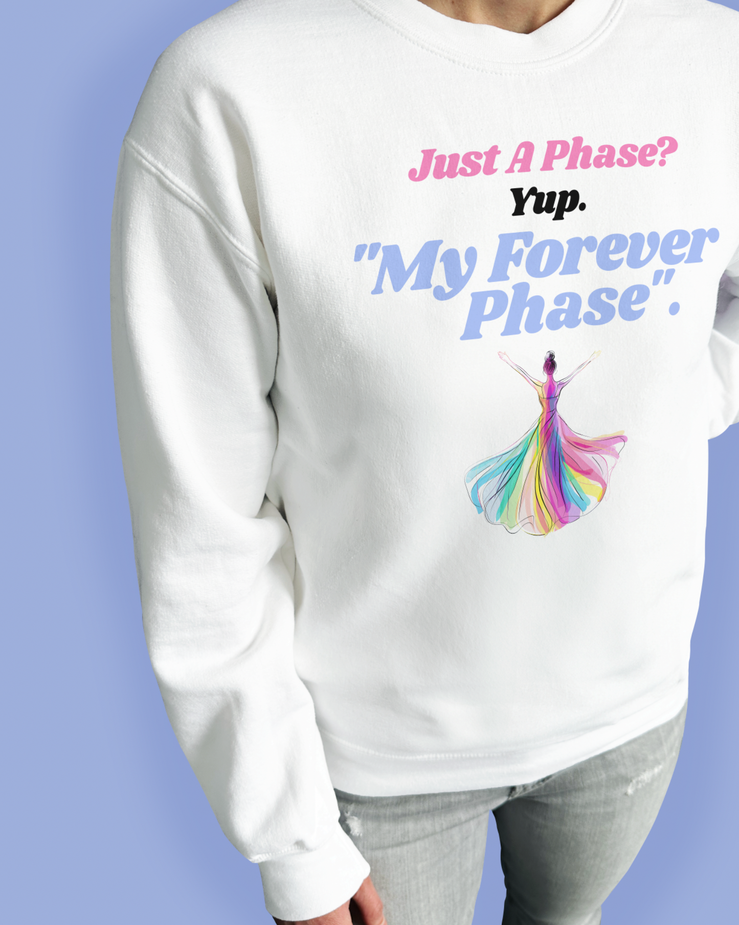 Just A Phase? Yup. “My Forever Phase”.