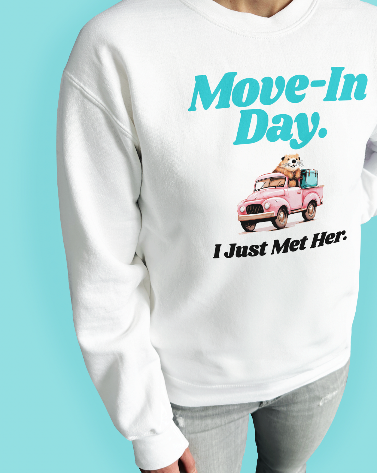 Move-In Day. I Just Met Her.