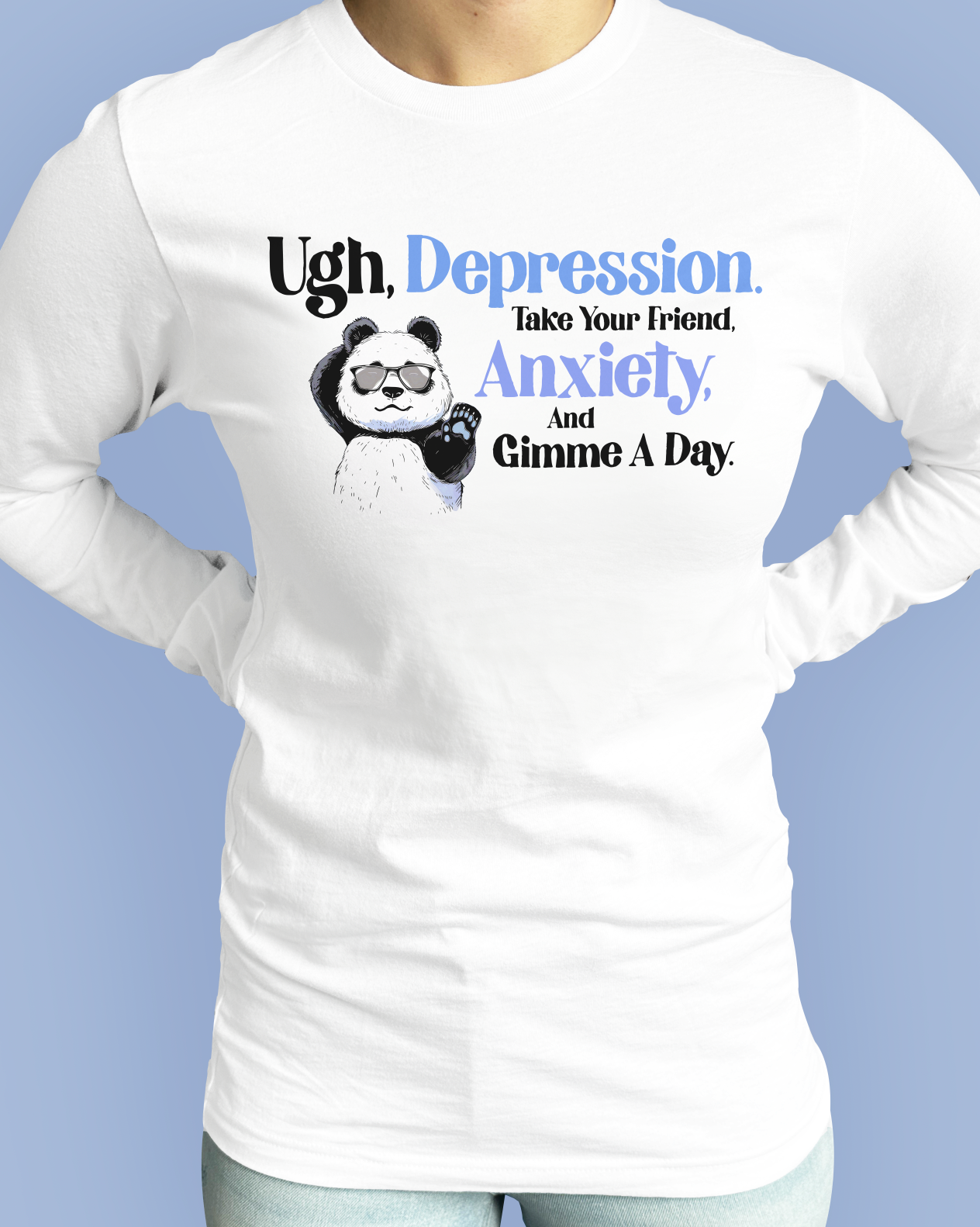 Ugh, Depression. Take Your Friend, Anxiety, And Gimme A Day.