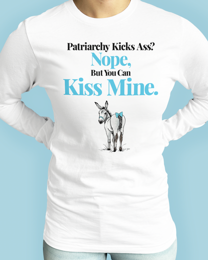 Patriarchy Kicks Ass? Nope, But You Can Kiss Mine.