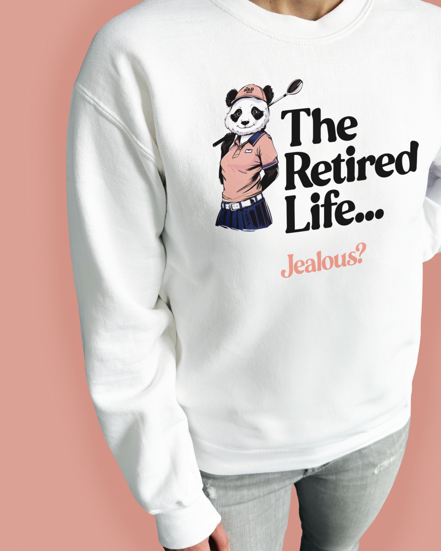The Retired Life... Jealous?