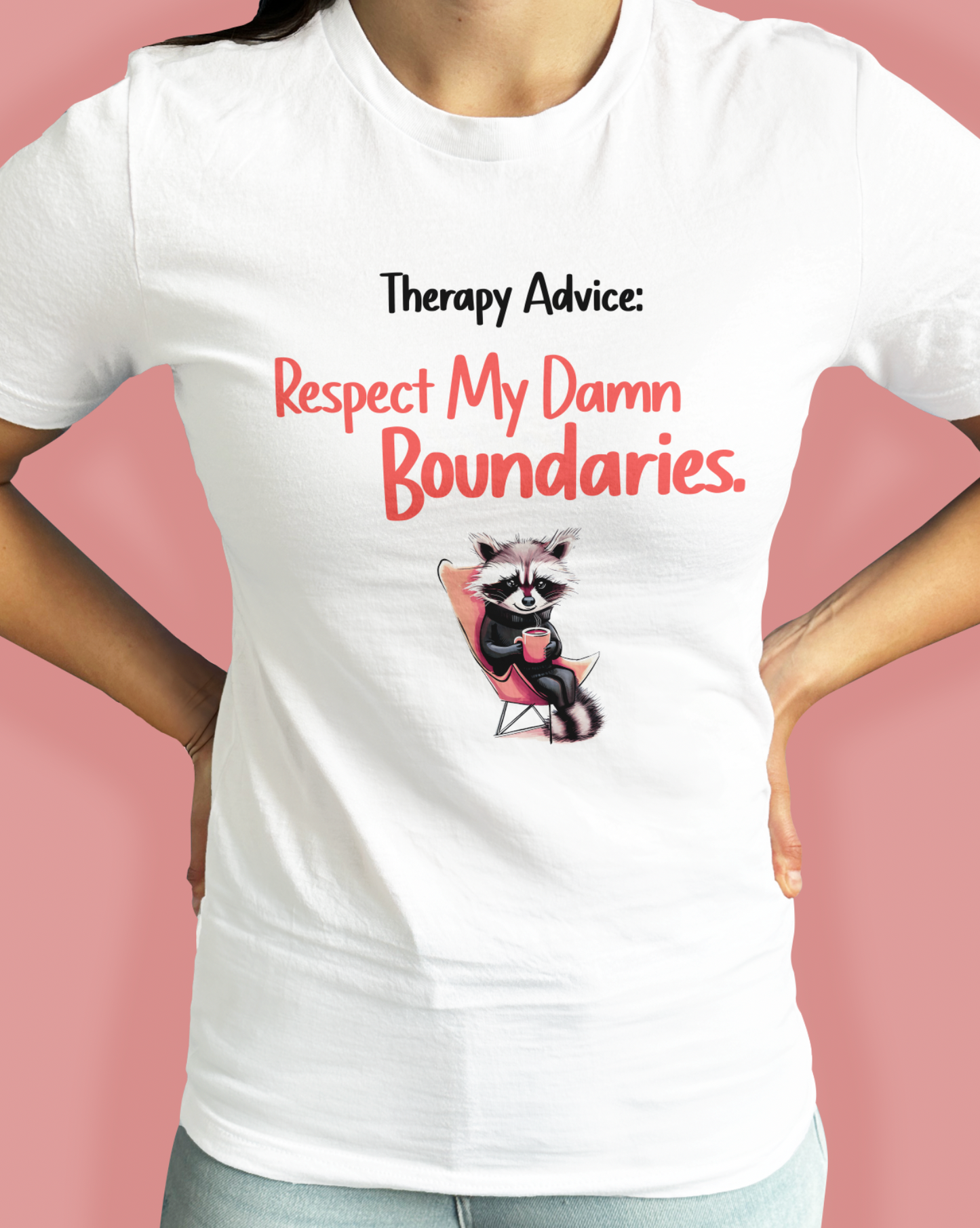 Therapy Advice: Respect My Damn Boundaries.
