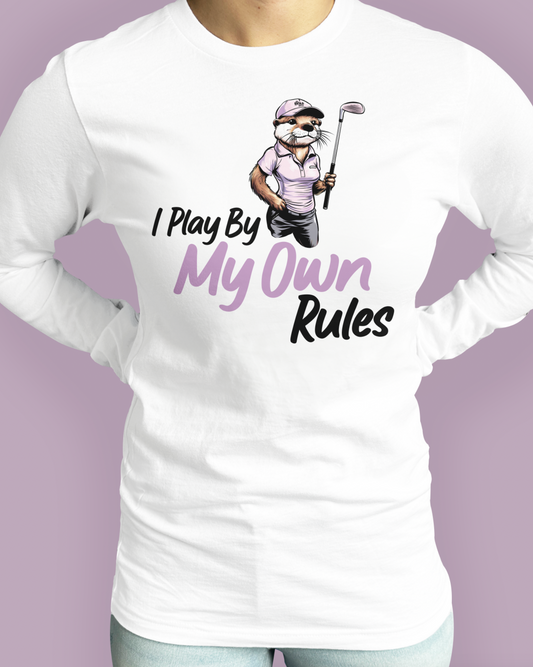 I Play By My Own Rules