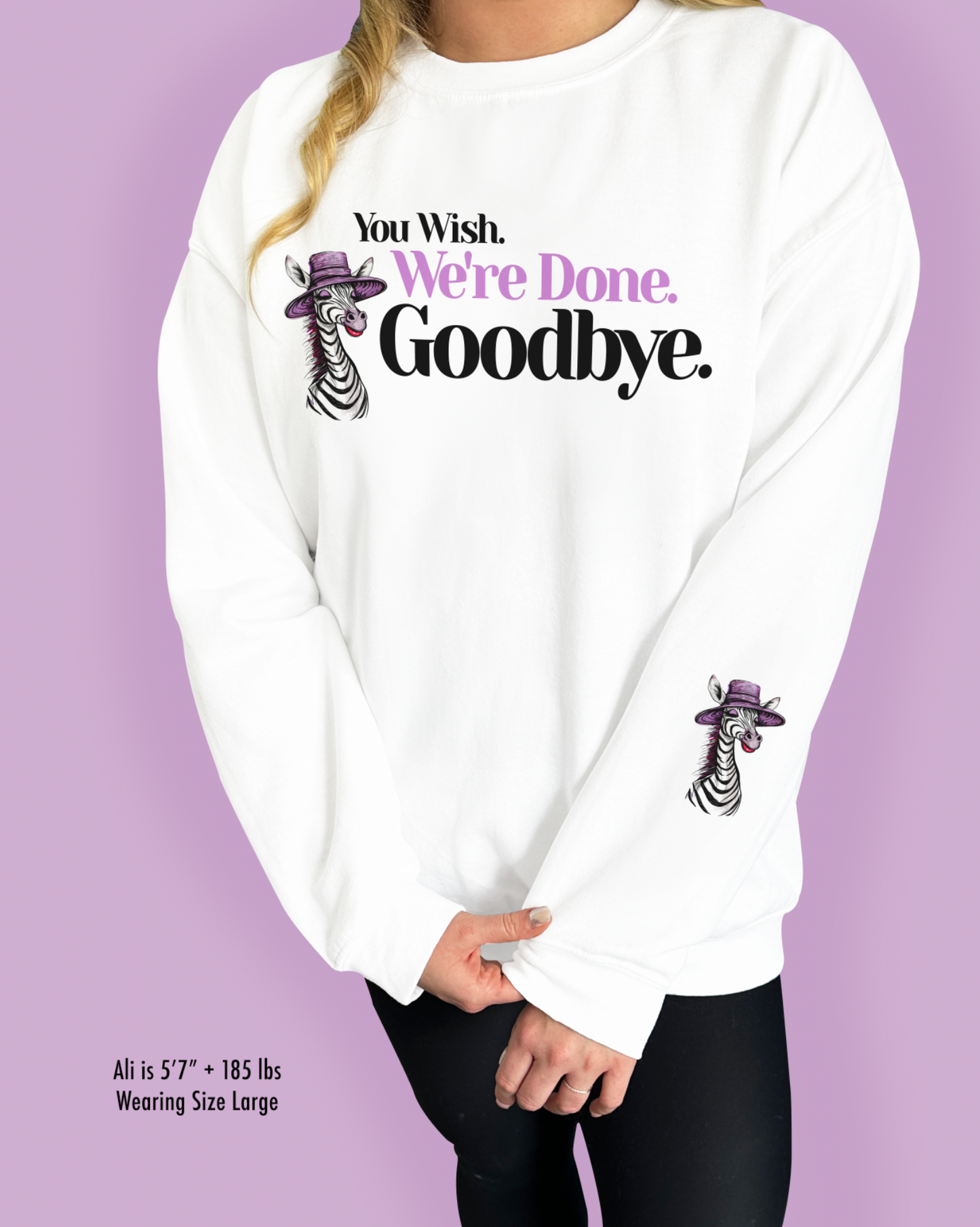 You Wish. We’re Done. Goodbye.