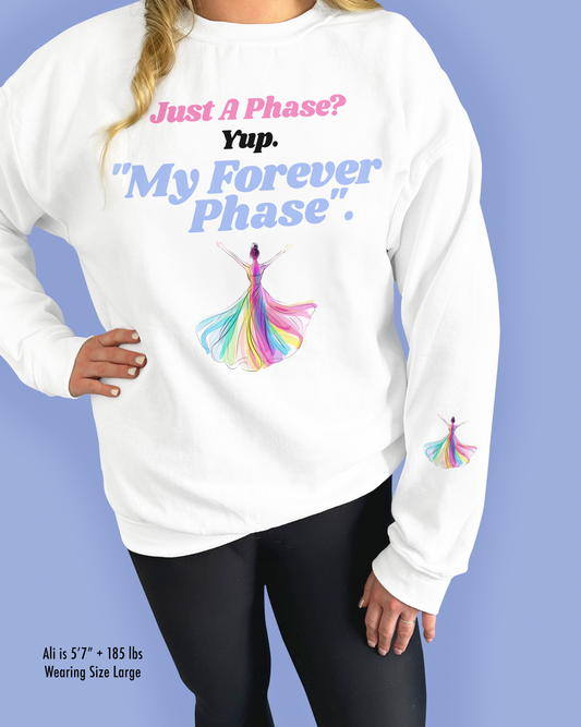 Just A Phase? Yup. “My Forever Phase”.