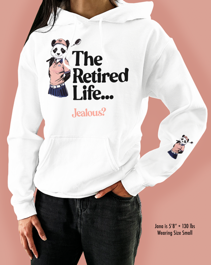 The Retired Life... Jealous?