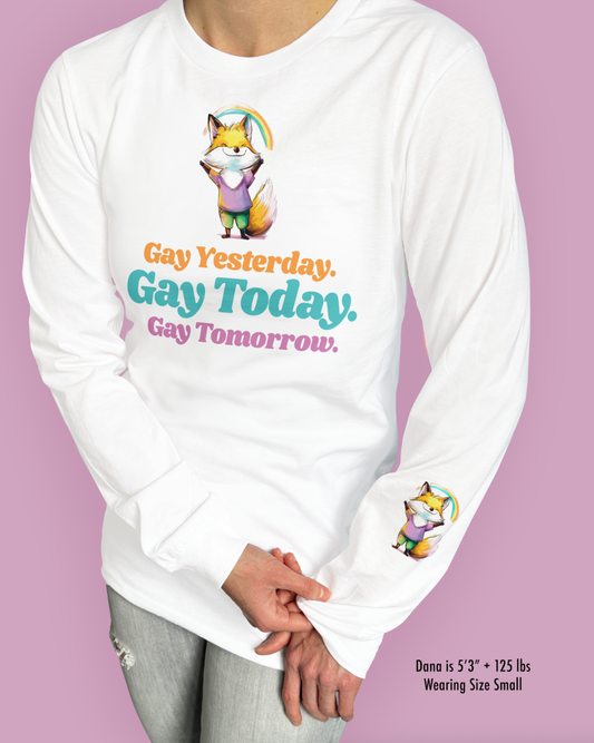 Gay Yesterday. Gay Today. Gay Tomorrow.