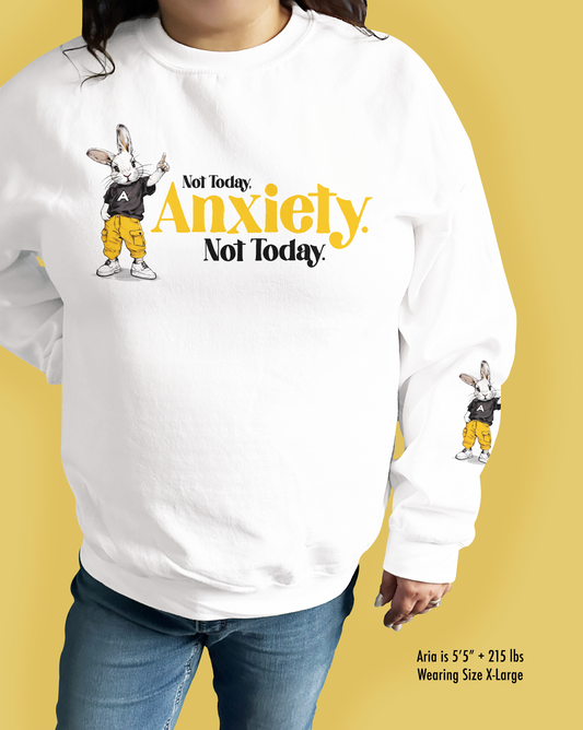 Not Today, Anxiety. Not Today.